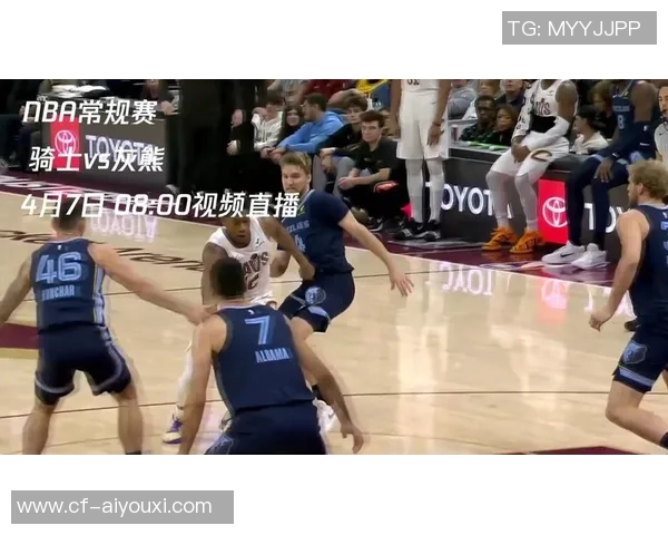 NBA骑士与灰熊精彩对决直播全程回顾与分析